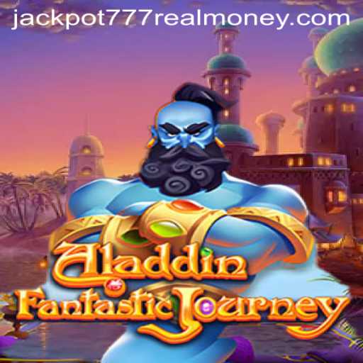 Unlock the Magic of Aladdin: Discover the Thrill of Jackpot 777 Real Money