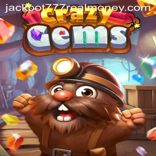 Exploring the Fascinating World of CrazyGems: Jackpot 777 Real Money