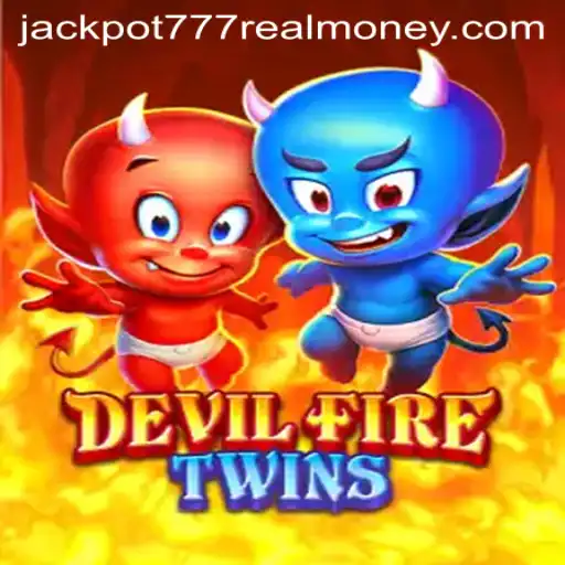Unveiling DevilFireTwins: The Thrilling World of Jackpot 777 Real Money