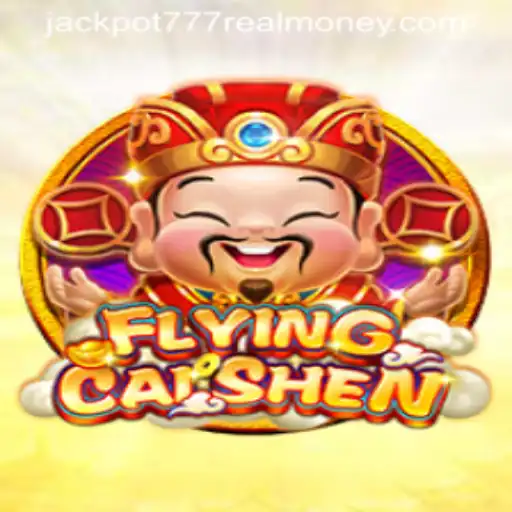 FlyingCaiShen: Your Path to Jackpot 777 Real Money