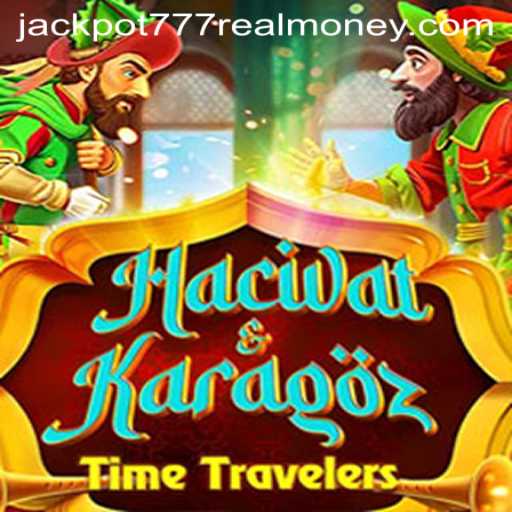 Exploring the Fascinating World of HacivatandKaragoz: A Jackpot 777 Real Money Adventure