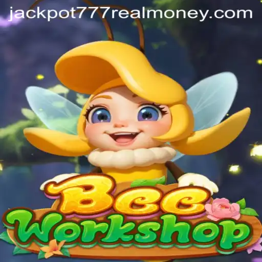 Discover the Exciting World of BeeWorkshop: The Buzz Around Jackpot 777 Real Money