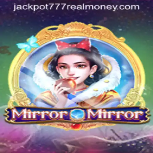 Exploring MirrorMirror: An Innovative Gaming Experience with Jackpot 777 Real Money