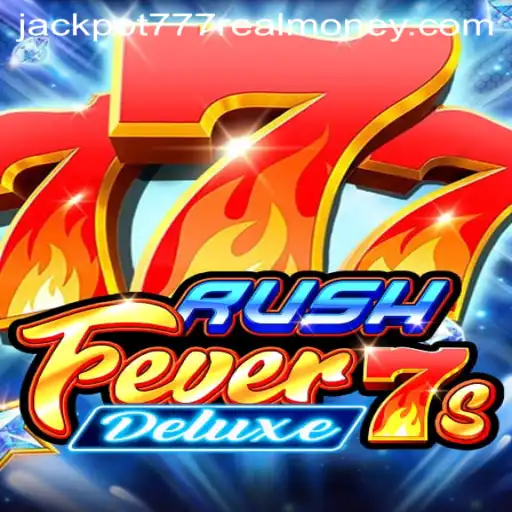 RushFever7sDeluxe: A Thrilling Casino Experience with Jackpot 777 Real Money
