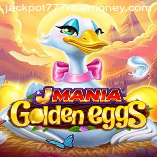 Unravel the Excitement of JManiaGoldenEggs: Your Gateway to Jackpot 777 Real Money