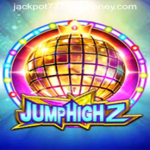 Discovering JumpHigh2: An Exciting Game for Jackpot 777 Enthusiasts