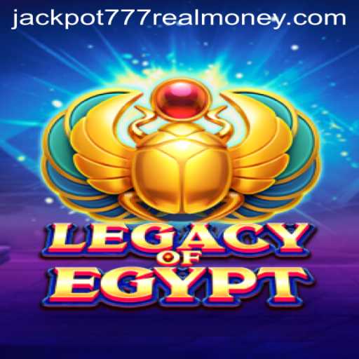 Explore the Thrilling World of LegacyOfEgypt: Unleashing Jackpot 777 Real Money Opportunities