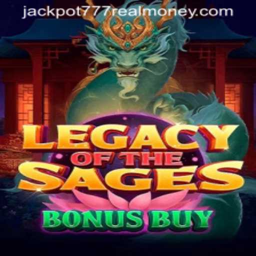 Exploring LegacyoftheSagesBonusBuy: The Ultimate Jackpot 777 Real Money Experience