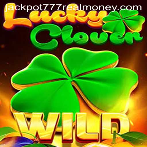 Discover the Excitement of LuckyClover: Your Path to Jackpot 777 Real Money
