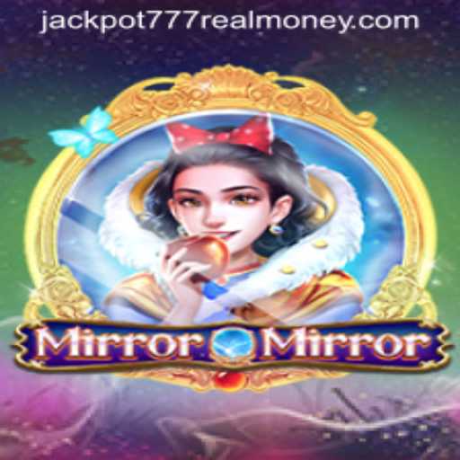 Exploring MirrorMirror: An Innovative Gaming Experience with Jackpot 777 Real Money