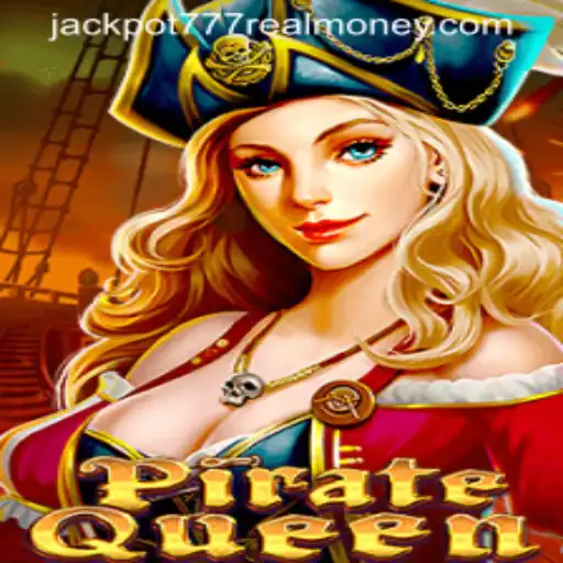PirateQueen: Unveiling the Thrill of Jackpot 777 Real Money