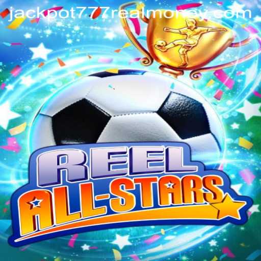ReelAllStars: The Ultimate Jackpot 777 Real Money Game
