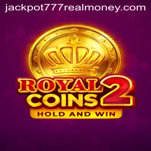 Unveiling RoyalCoins2: The Ultimate Jackpot 777 Real Money Experience