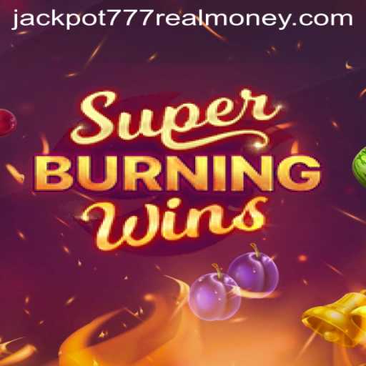 Exploring SuperBurningWins: The Jackpot 777 Real Money Experience