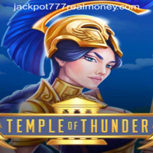 Temple of Thunder: Discover the Thrills of Jackpot 777 Real Money