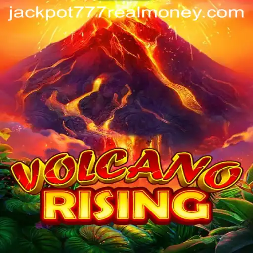 Exploring VolcanoRising: The Thrills of Jackpot 777 Real Money Gaming