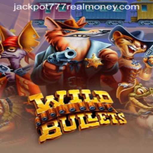Experience the Thrill of WildBullets and Hit the Jackpot 777